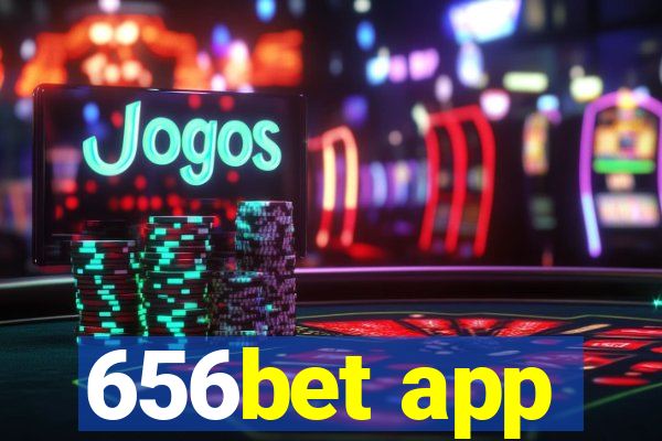 656bet app